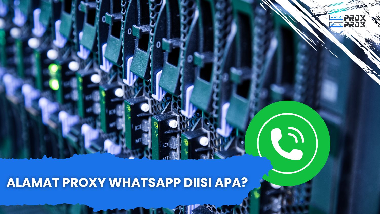 Alamat Proxy WhatsApp Diisi Apa?