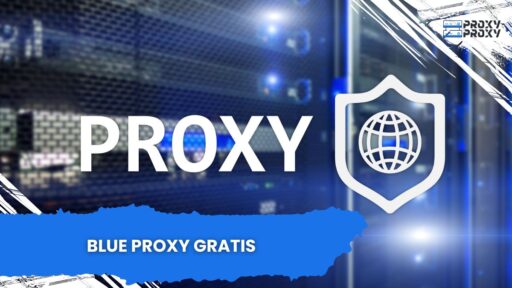 Blue Proxy Gratis