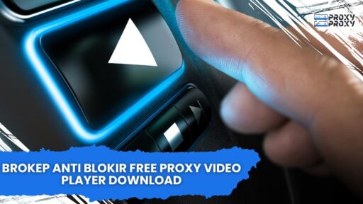 Brokep Anti Blokir Free Proxy Video Player Download