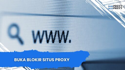 Buka Blokir Situs Proxy