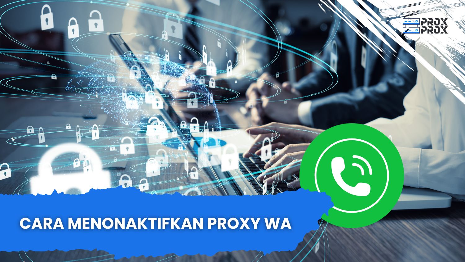 Cara Menonaktifkan Proxy WA