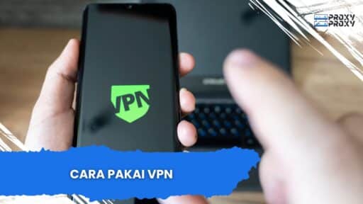 Cara Pakai VPN