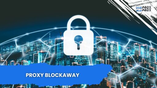 Proxy Blockaway