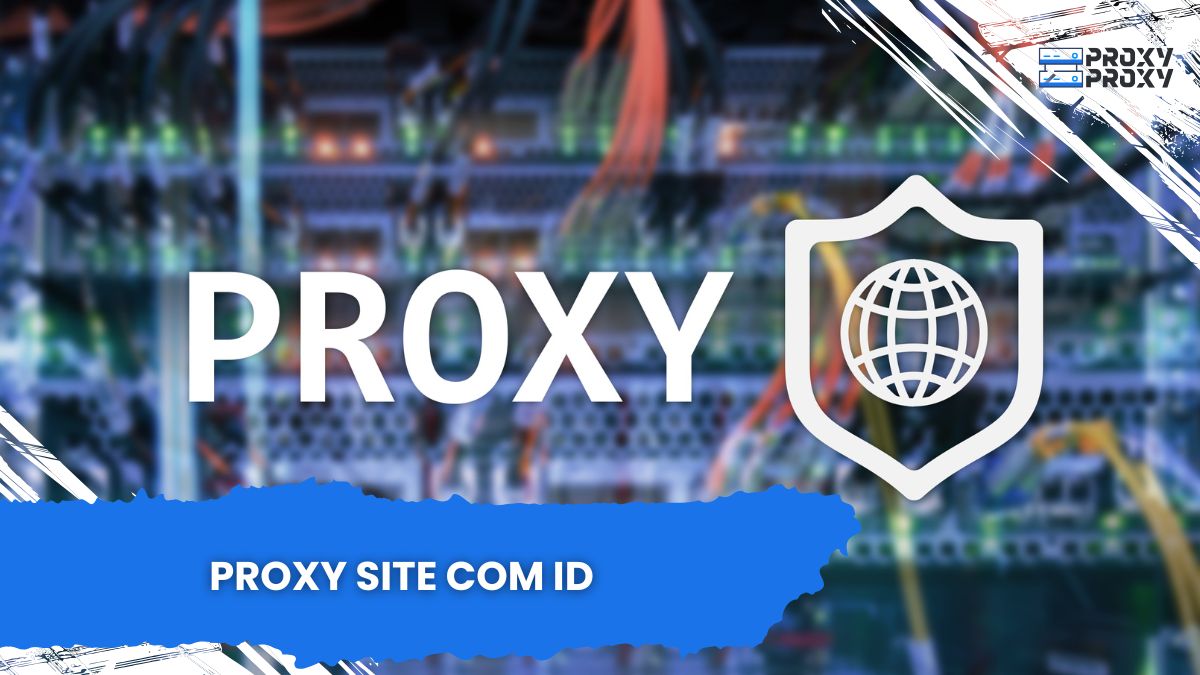 Proxy Site Com Id