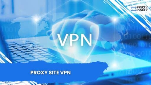 Proxy Site VPN