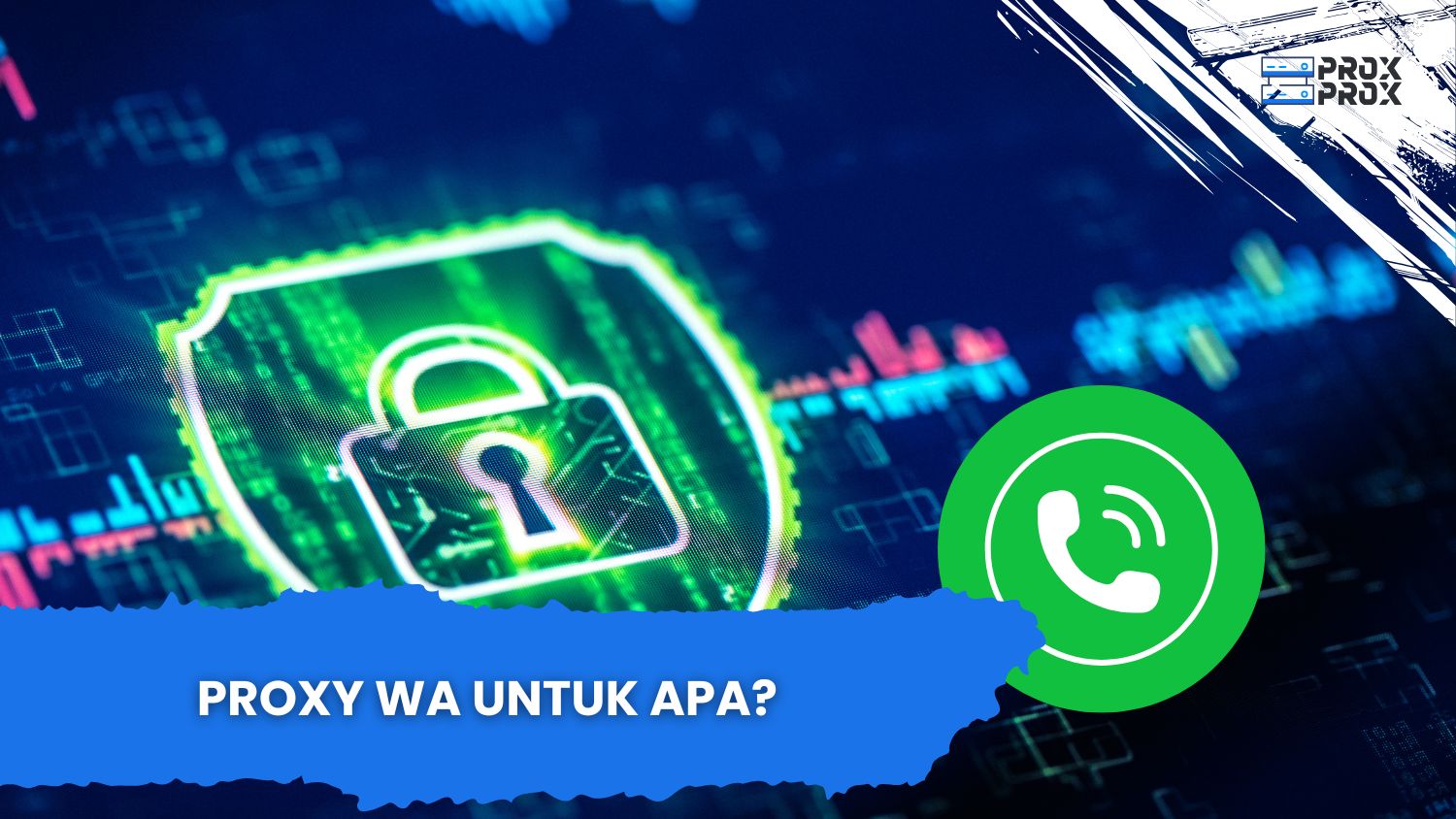 Proxy WA Untuk Apa?