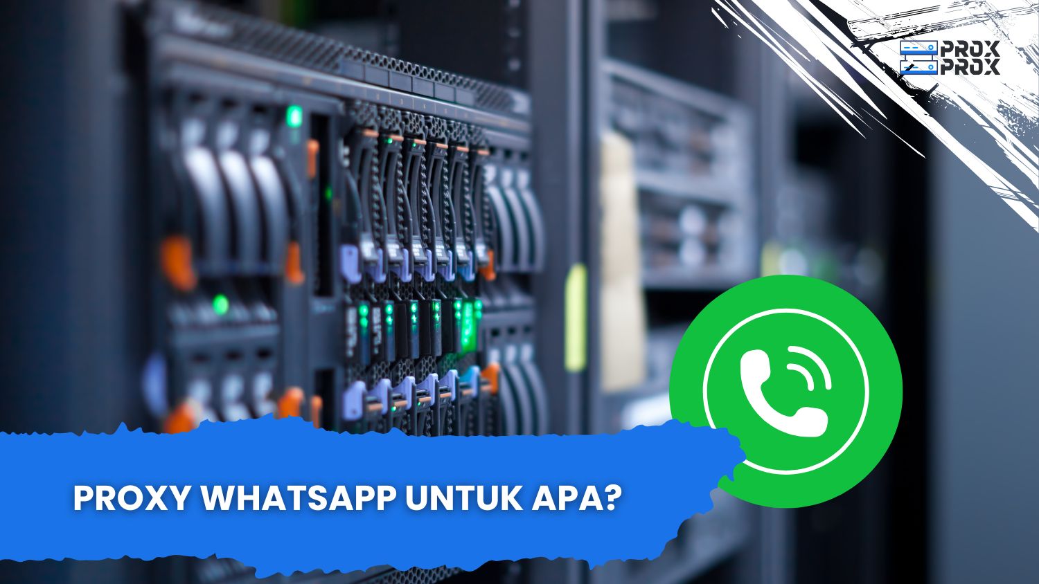 Proxy WhatsApp Untuk Apa?