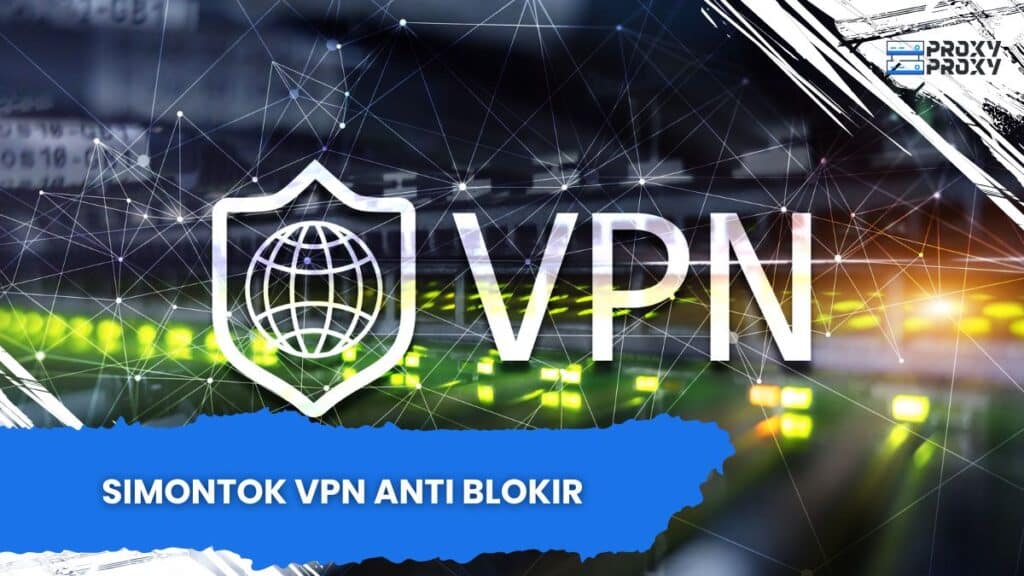 Simontok VPN Anti Blokir